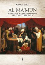 Al Ma’mun: un grande iniziato pitagorico alla guida dell’Islam