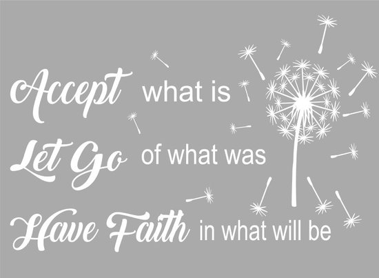Muur sticker - raam sticker tekst -Accept - Let go - Have Faith met bloem motief