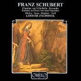 Schubert: Claudine von Villa Bella; Fernanco; Kantate zu Ehren von Josef Spendou