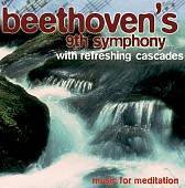 Beethoven's 9th Symphony with Refreshing Cascades