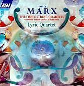 Marx: The Three String Quartets / Lyric Quartet