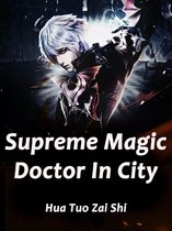 Volume 1 1 - Supreme Magic Doctor In City