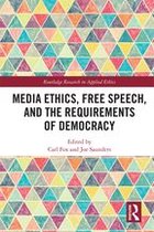 Routledge Research in Applied Ethics - Media Ethics, Free Speech, and the Requirements of Democracy