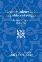Gentry Culture & Politics Of Religion