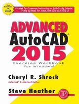 Advanced AutoCAD 2015 Exercise Workbook