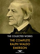 Bybliotech Classics - The Complete Ralph Waldo Emerson