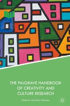 Palgrave Studies in Creativity and Culture - The Palgrave Handbook of Creativity and Culture Research