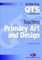 Achieving QTS Series - Teaching Primary Art and Design