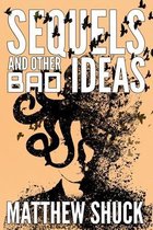 Sequels and Other Bad Ideas