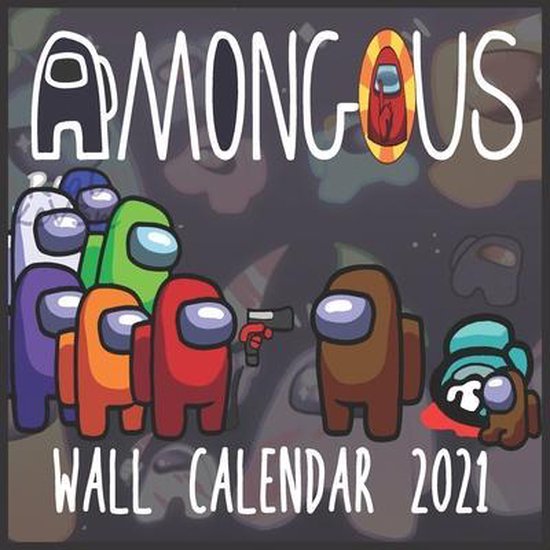 Among Us Wall Calendar 2021, Among Us Game  9798555468512  Boeken  bol.com