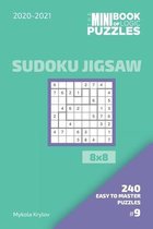 The Mini Book Of Logic Puzzles 2020-2021. Sudoku Jigsaw 8x8 - 240 Easy To Master Puzzles. #9