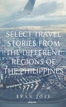 Select Travel Stories from The Different Regions of the Philippines