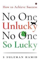 No One Unlucky, No One So Lucky!