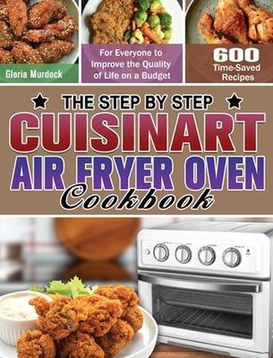 The Step by Step Cuisinart Air Fryer Oven Cookbook - cover