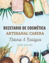 Recetario de Cosmetica Artesanal Casera Natural & Ecologica