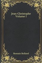 Jean-Christophe Volume 1