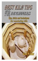 Best Kiln Tips for Beginners