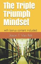 The Triple Triumph Mindset