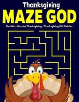 Thanksgiving Maze God For Kids: Puzzles Thanksgiving