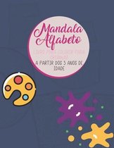 Alfabeto Mandala - Livro colorido para criancas a partir dos 5 anos de idade