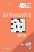 The Mini Book Of Logic Puzzles 2020-2021. Straights 9x9 - 240 Easy To Master Puzzles. #3