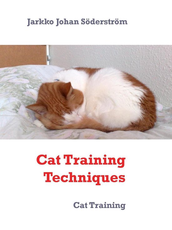 Cat Training Techniques (ebook), Jarkko Johan Söderström