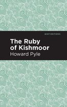 Mint Editions (The Children's Library) - The Ruby of Kishmoor