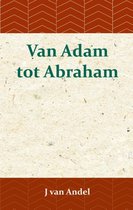 Van Adam tot Abraham