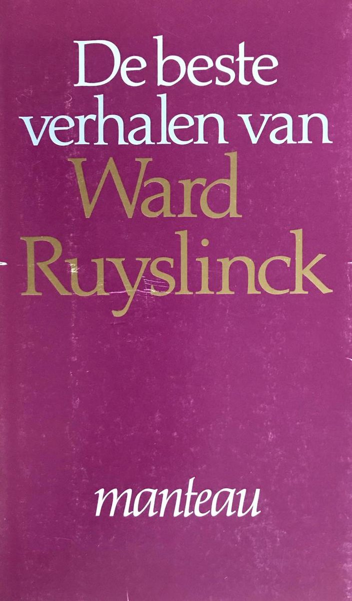 Beste verhalen van ward ruyslinck - Onbekend