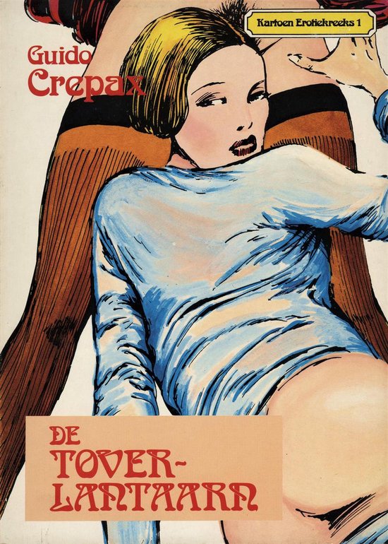 9789065550316 - Guido Crepax - De Toverlantaarn