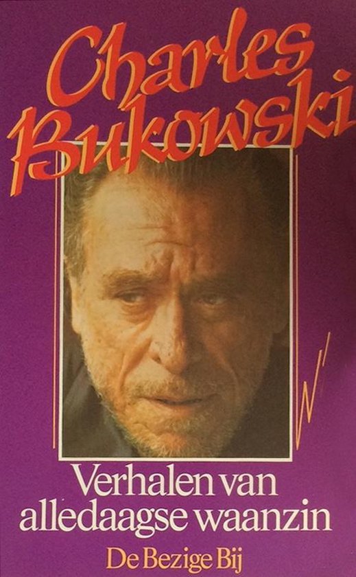 Verhalen van alledaagse waanzin, Charles Bukowski 9789023407089 Boeken bol