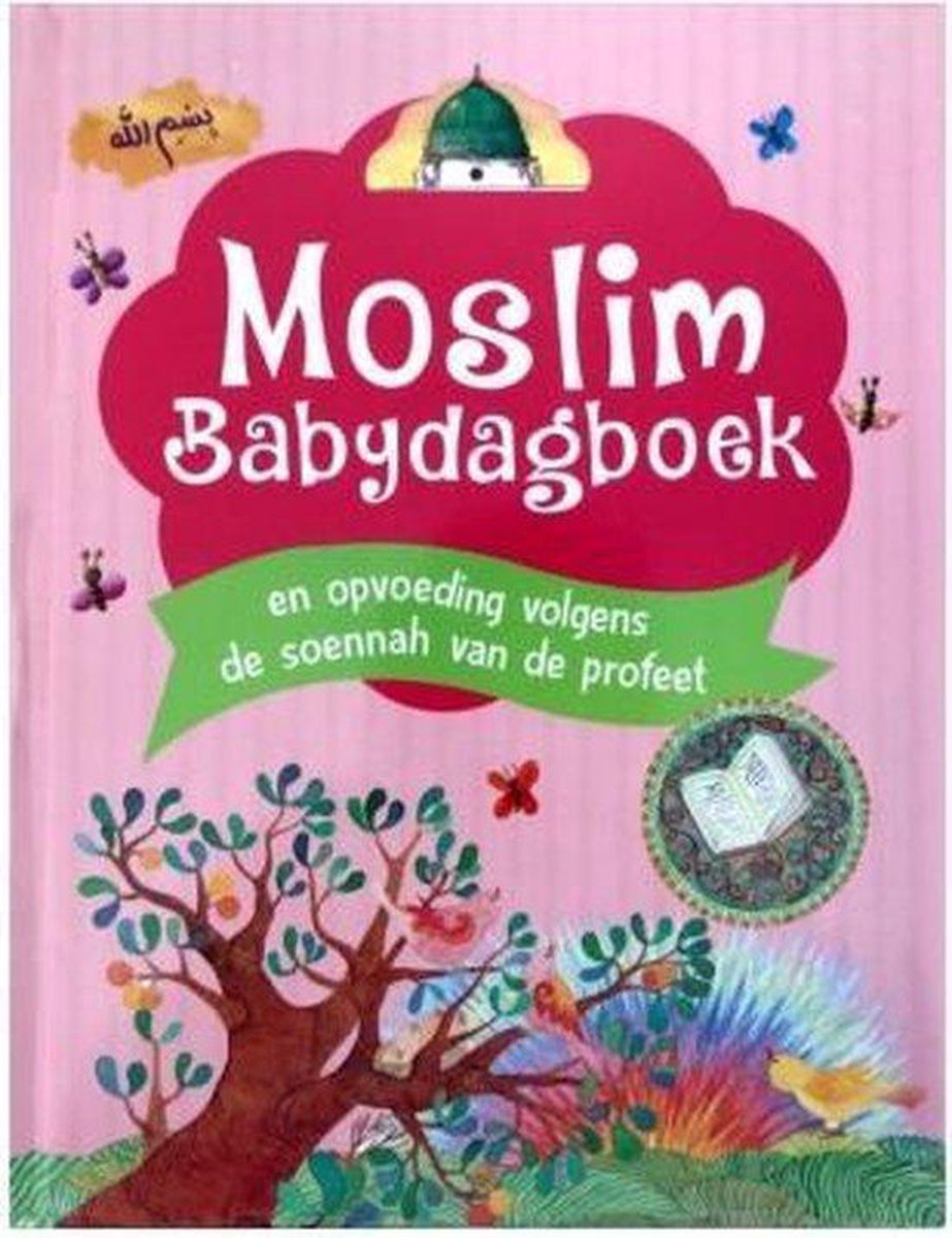 Moslim Babydagboek en opvoeding volgens de soennah van de profeet vrede zij met hem