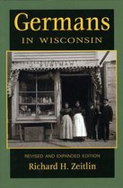 People of Wisconsin - Germans in Wisconsin