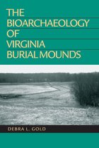 The Bioarchaeology of Virginia Burial Mounds