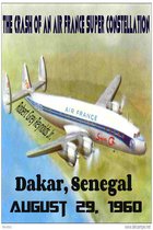 The Crash of an Air France Super Constellation Dakar, Senegal August 29, 1960