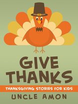 Give Thanks: Thanksgiving Stories for Kids
