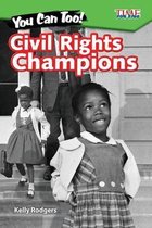 You Can Too! Civil Rights Champions