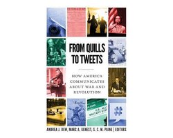 From Quills to Tweets: How America Communicates about War and Revolution