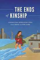 The Ends of Kinship Connecting Himalayan Lives Between Nepal and New York Global South Asia