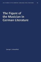 University of North Carolina Studies in Germanic Languages and Literature-The Figure of the Musician in German Literature