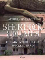 Sherlock Holmes - The Adventure of the Speckled Band