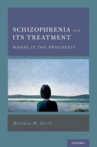 Schizophrenia and Its Treatment