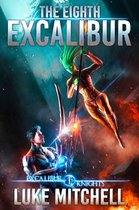 The Excalibur Knights Saga 1 - The Eighth Excalibur