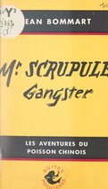 Monsieur Scrupule, gangster