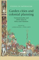 Studies in Imperialism 110 - Garden cities and colonial planning