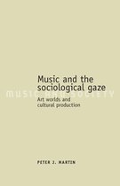 Music and Society - Music and the sociological gaze