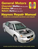 Chevrolet Malibu 2004 Thru 2012, Pontiac G6 2005-2010 & Saturn Aura 2007-2010 Haynes Repair Manual: Does Not Include 2004 and 2005 Chevrolet Classic M