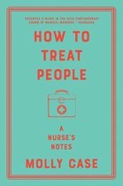 How to Treat People – A Nurse`s Notes