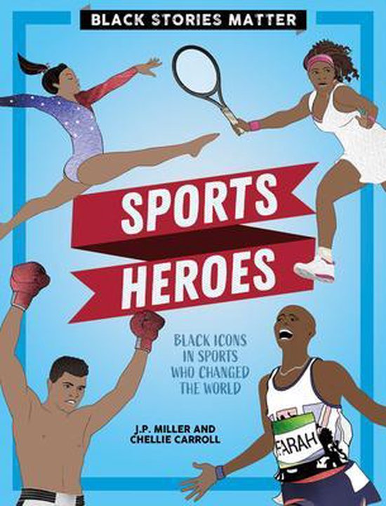 Black Stories Matter Héroes del DePorte (Sports Heroes), J P Miller