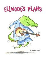 Ellwood's Plans